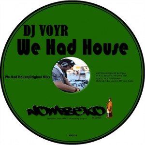 DJ VoyR - We Had House [Nombeko Records]