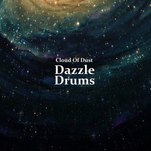 Dazzle Drums - Cloud Of Dust [Green Parrot Recording]