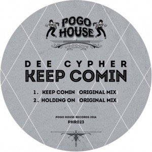 Dee Cypher - Keep Comin [Pogo House Records]