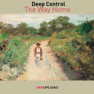 Deep Control - The Way Home [Mixupload Recordings]
