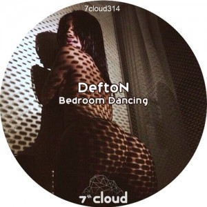 DeftoN - Bedroom Dancing [7th Cloud]