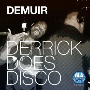Demuir - Derrick Does Disco [Great Lakes Audio]
