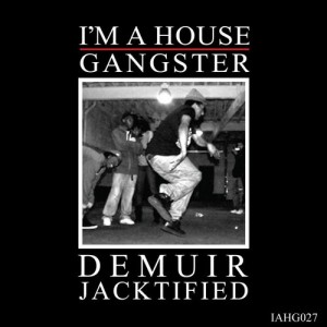 Demuir - Jacktified [I'm A House Gangster]
