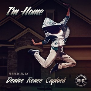 Denise Renee Caplock - I'm Home [Collinscrest Entertainment Group]