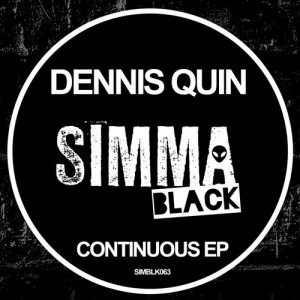 Dennis Quin - Continuous EP [Simma Black]
