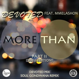 Devoted feat.Mmelashon - More Than, Pt. 2 [Devoted Music]