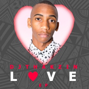 DjThakzin - Love EP [Baainar Records]