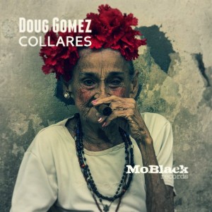 Doug Gomez - Collares [MoBlack Records]