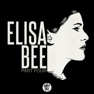 Elisa Bee - Part Four [Booty Call Records]