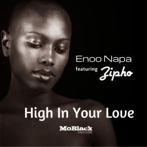 Enoo Napa feat. Zipho - High in Your Love [MoBlack Records]