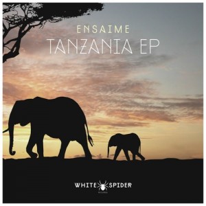 Ensaime - Tanzania EP [White Spider Records]