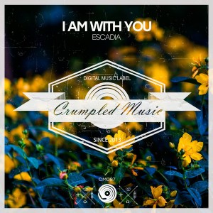 Escadia - I Am With You [Crumpled Music]