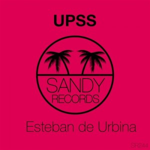 Esteban de Urbina - UPPS [Sandy Records]