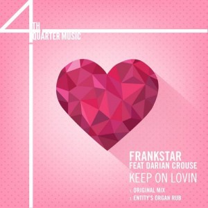FRANKSTAR feat.Darian Crouse - Keep On Lovin [4th Quarter Music]