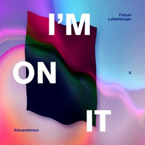 Fabian Luttenberger feat. Alexanderson - I'm on It [Electric MVM]