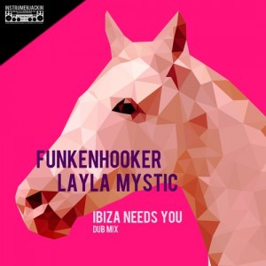 Funkenhooker & Layla Mystic - Ibiza Needs You [Instrumenjackin Records]