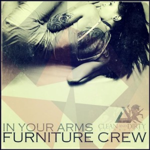 Furniture Crew - In Your Arms [Clean and Dirty Recordings]