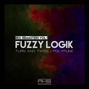 Fuzzy Logik - RKS Remasters Vol 1 [Roska Kicks & Snares]
