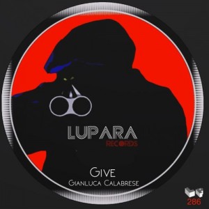 Gianluca Calabrese - Give [Lupara Records]