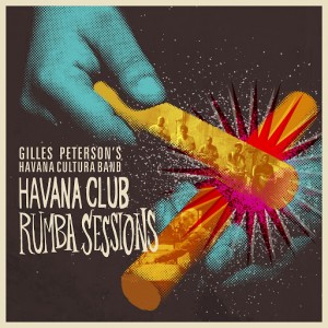 Gilles Peterson's Havana Cultura Band - Havana Club Rumba Sessions [Brownswood UK]
