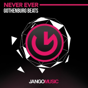 Gothenburg Beats - Never Ever [Jango Music]