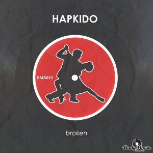 Hapkido - Broken [Body Movin Records]