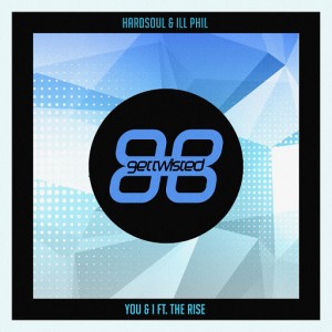 Hardsoul & Ill Phil & Dennis Quin - You & I [Get Twisted Records (Sony)]