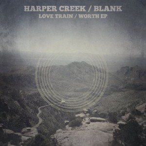 Harper Creek & Blank - Love Train - Worth EP [Stratospherik]