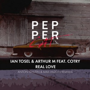 Ian Tosel, Arthur M, Cotry - Real Love [Pepper Cat]