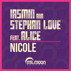 Iasmin & Stephan Love feat. Alice - Nicole [Mr. Moon Records]