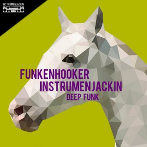 Instrumenjackin & Funkenhooker - Deep Funk [Instrumenjackin Records]