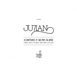 JU7IAN - Sometimes It Snows In April [Yummy Music]