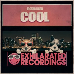 Jacker Khan - Cool [Exhilarated Recordings]