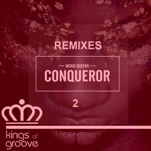 Jackie Queens - Conqueror [Kings Of Groove]