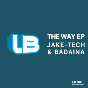 Jake-Tech & Badaina - The Way EP [LB Recordings]