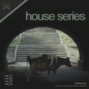 Javier Vázquez & Bassbreaker - VMR House Series [VM Records Spain]