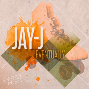 Jay-J - Eventually [Shifted Music]