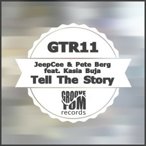 JeepCee & Pete Berg feat. Kasia Buja - Tell The Story [Groove Tom Records]