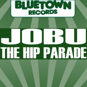 JoBu - The Hip Parade [Blue Town Records]