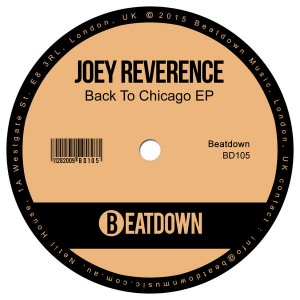 Joey Reverence - Back To Chicago EP [Beatdown]
