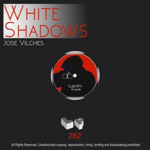 Jose Vilches - White Shadows [Lupara Records]