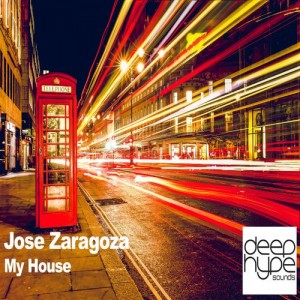 Jose Zaragoza - My House [Deep Hype Sounds]