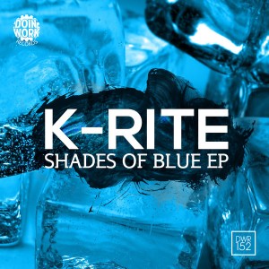 K-rite - Shades Of Blue EP [Doin Work Records]