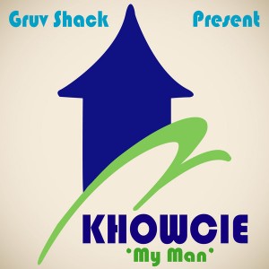 Khowcie - My Man [Gruv Shack Digital]