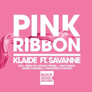 Klaide feat. Savanne - Pink Ribbon [Block Soul Records]
