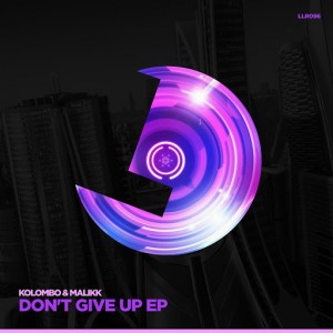 Kolombo & Malikk - Don't Give Up [Loulou Records]