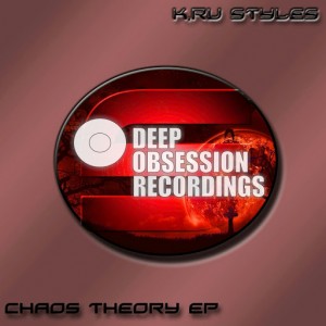 Kru Styles - Chaos Theory EP [Deep Obsession Recordings]