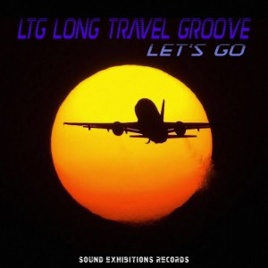LTG Long Travel Groove - Let's Go [Sound-Exhibitions-Records]