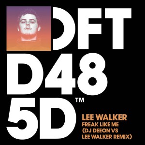 Lee Walker - Freak Like Me (DJ Deeon vs Lee Walker Remix) [Defected]