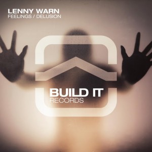 Lenny Warn - Feelings  Delusion [Build It Records]